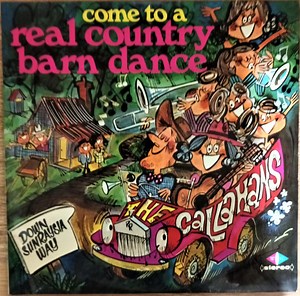The Callahans - Come To A Real Country Barn Dance