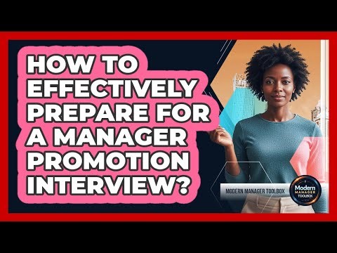 How To Effectively Prepare For A Manager Promotion Interview?
