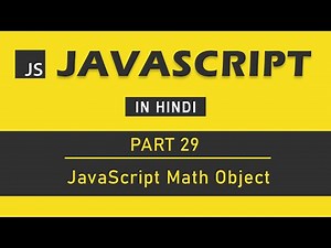 JavaScript Tutorial in Hindi for Beginners [Part 29] - Math Object in JavaScript