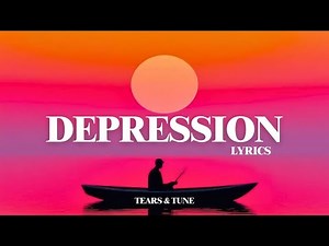 “Depression 😔 | Heart Touching Sad Song Lyrics | Tears & Tune”