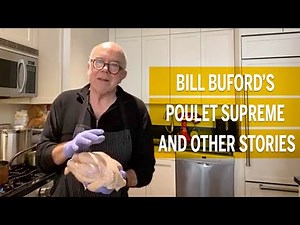 Bill Buford’s Poulet Suprême and Other Stories