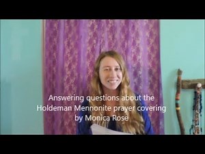 Answering questions about the Holdeman Mennonite prayer covering by Monica Rose