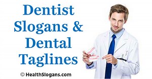117 Best Dentist Slogans & Dental Taglines