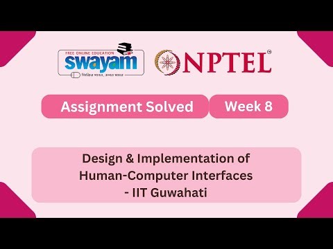 Design & Implementation of Human Computer Interfaces Week 8 | My Swayam #nptel2025 #nptel #myswayam