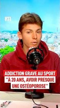 Severe sports addiction: "At 20, having almost osteoporosis"