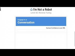 I'm Not a Robot level 42 Solution || engage in a Conversation || I’m Not a Robot by Neal Fun