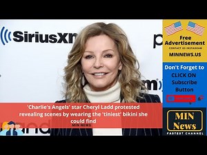 'Charlie's Angels' star Cheryl Ladd protested revealing scenes by wearing tiniest bikini