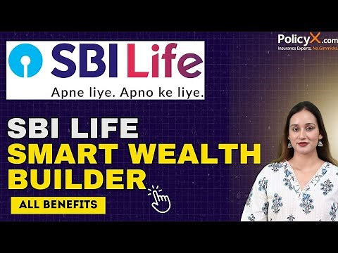 SBI Life Smart Wealth Builder - Benefits & All Details | Smart Wealth Builder | SBI Life Insurance