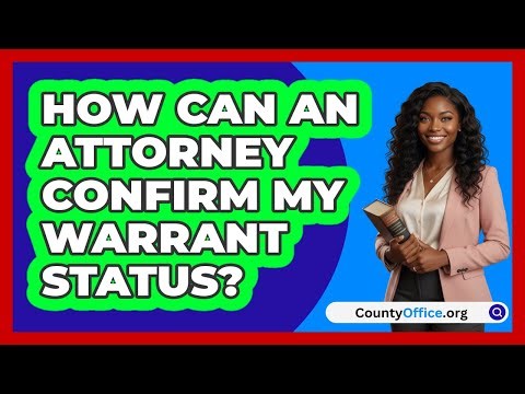 How Can an Attorney Confirm My Warrant Status?