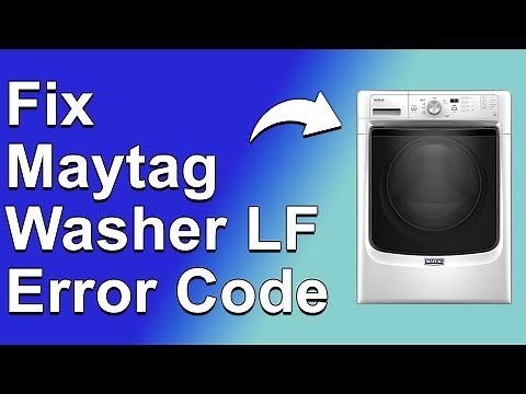 How To Fix Maytag Washer Error LF Error Code (The Reason Error Code LF Occurs And How To Solve It)