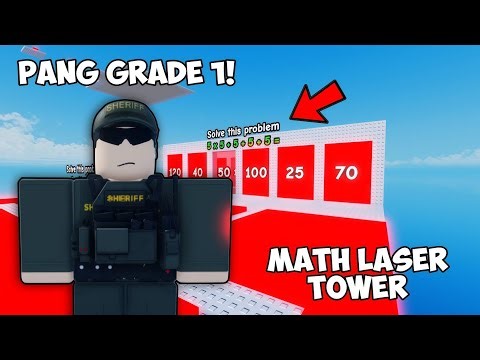 NAGLARO AKO NG MATH LASER TOWER SA ROBLOX | BASIC LANG PALA PARANG PANG GRADE-1