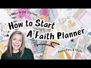 How to Start a Faith Planner | 5 Simple Steps to Begin Your Faith Planning Journey