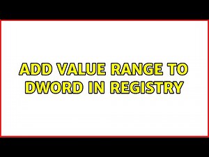 Add Value Range to DWORD in Registry