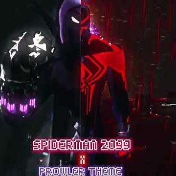 Spiderman 2099 X Prowler Theme