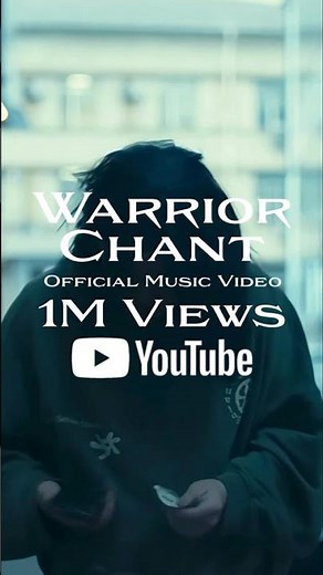 Thank you for 1 MILLION views on Warrior Chant!