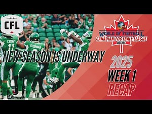 CFL 2025 Recap | Week 1