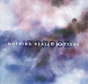 Mr Probz - Nothing Really Matters