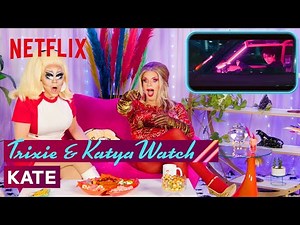 Drag Queens Trixie Mattel & Katya React to Kate | I Like to Watch | Netflix