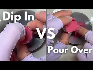 BEST METHOD TO DIP NAILS? DIP IN VS POUR OVER / Beginners Need to See This!