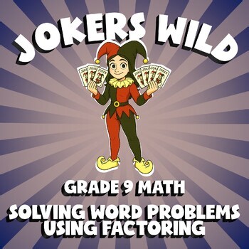 Solving Word Problems Using Factoring JOKERS WILD Math Game | No Prep Grade 9