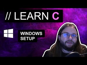C Windows Setup - Introduction to C Series Episode 2.5