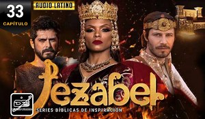 10K views · 154 reactions | JEZABEL CAPÍTULO 33 AUDIO LATINO | Series Bíblicas De Inspiración | Facebook