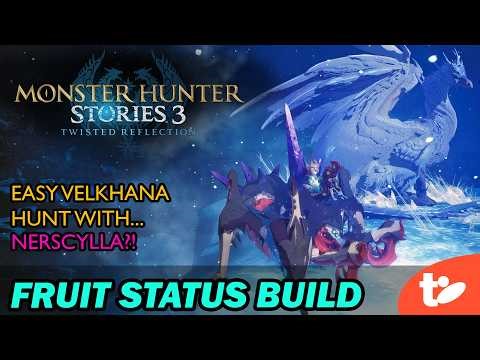 Fruit Status Build: Turn Nerscylla into a Velkhana Slayer in Monster Hunter Stories 3