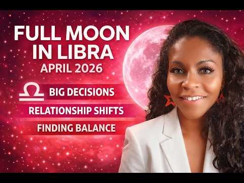 Full Moon in Libra April 2026 | Big Decisions, Relationship Shifts, Finding Balance