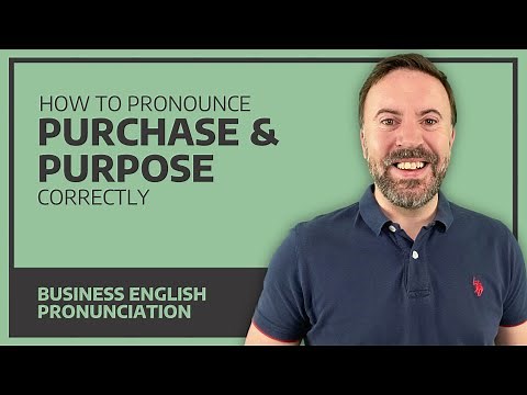 How To Pronounce Purchase & Purpose Correctly - Business English Pronunciation