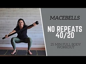 MACEBELLS // 25 Minute Full Body Single Macebell NO REPEATS Workout