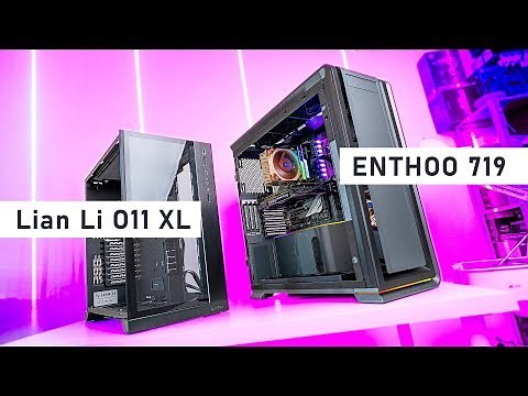 The BEST Full Tower Cases - O11 XL vs Enthoo 719 (Luxe 2)