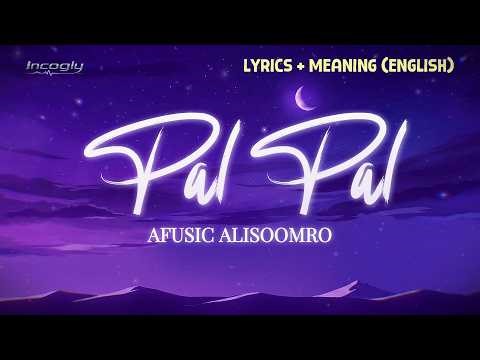 Pal Pal (Lyrics) - Afusic ft. Ali Soomro | English Translation | 2026