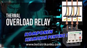 TOR OVL Mengenal Thermal Overload Relay Dalam Rangkaian Kendali