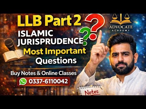 LLB Part 2 – Islamic Jurisprudence Important Questions (Must Watch)