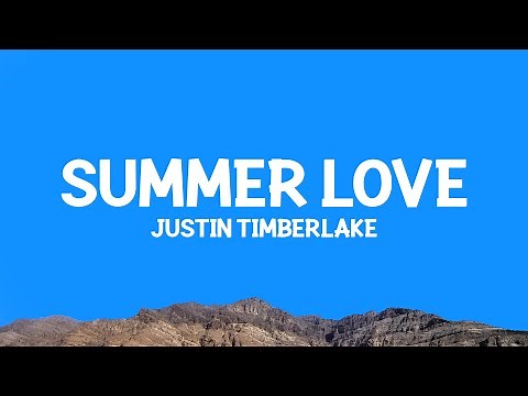‪@JustinTimberlake‬ - Summer Love (Lyrics)