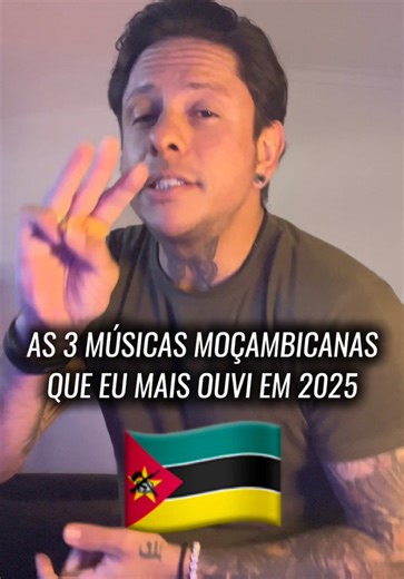 As 3 músicas moçambicanas que eu mais ouvi em 2025 #moçambique🇲🇿 #mocambiquetiktok🇲🇿 #mozambique🇲🇿 #mozambique #moçambique