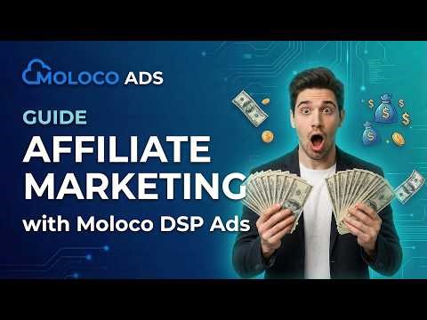 Moloco Ads Affiliate Marketing | The Ultimate 2026 IN-APP Traffic Guide