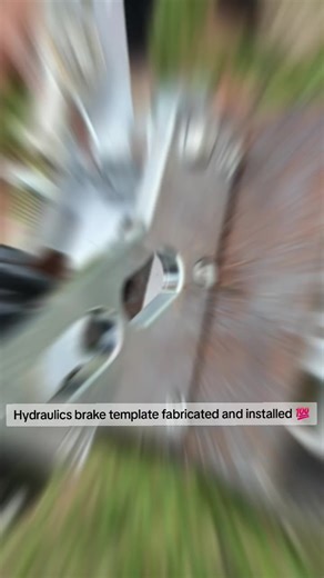 Hydraulic Brake Template Fabrication and Installation