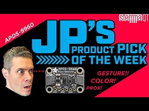 JP’s Product Pick of the Week 10/20/20 APDS9960 Prox-RGB-Gesture Sensor @adafruit @johnedgarpark