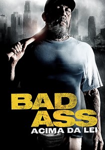 Bad Ass filme - Veja onde assistir online