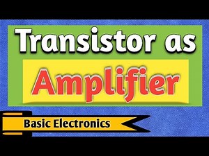 Transistor as an Amplifier | BJT Amplifier Working Explained with Circuit & Principle