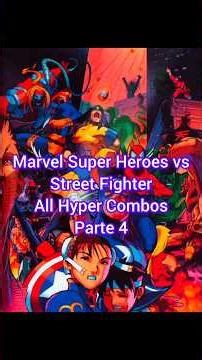Marvel Super Heroes vs. Street Fighter All Hyper Combos Parte 4