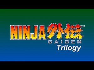Unbreakable Determination - Ninja Gaiden Trilogy