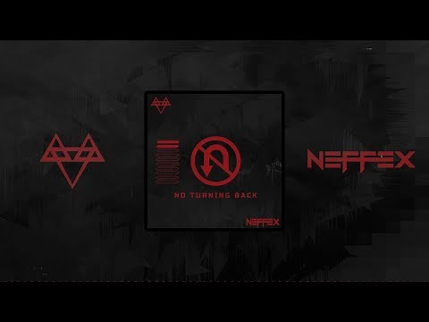 NEFFEX - NO TURNING BACK (10 HOURS)