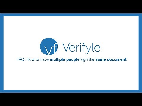 FAQ: How to have multiple people sign the same document in Verifyle