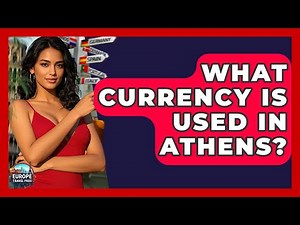 What Currency Is Used In Athens? - Europe Travel Pros