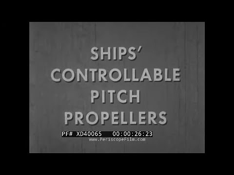" SHIPS' CONTROLLABLE PITCH PROPELLERS - MAINTENANCE " 1950s U.S. NAVY TRAINING FILM XD40065