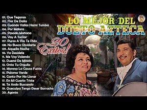 Grandes Corridos y Rancheras 🇲🇽 Dueto Azteca Sus Mejores Canciones