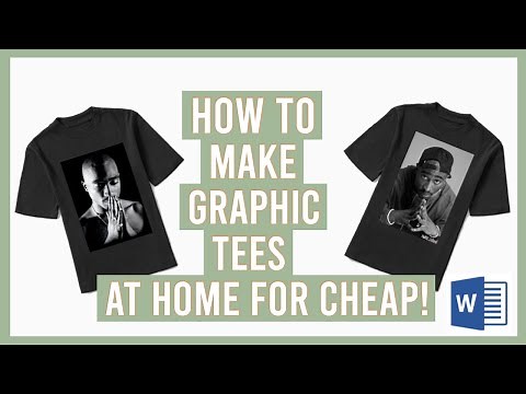 How To Make Graphic Tees at home for CHEAP using Microsoft Word