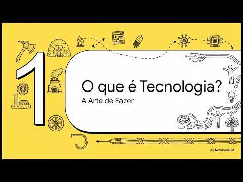 O que é Tecnologia? As Duas Faces da Tecnologia